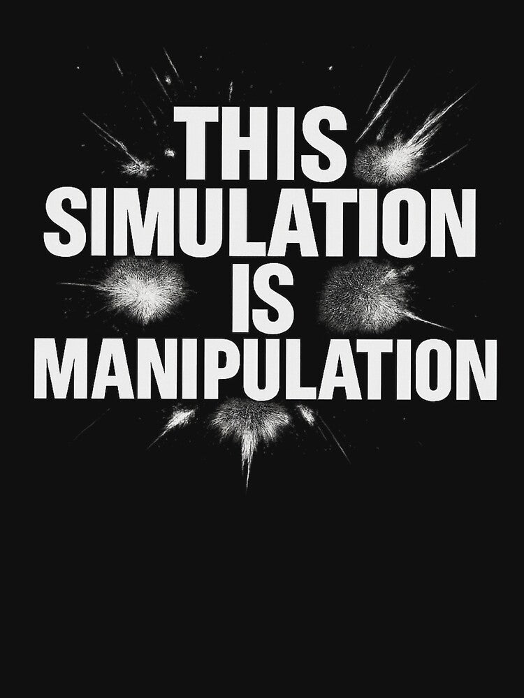 This Simulation Is Manipulation by Promptwear.0