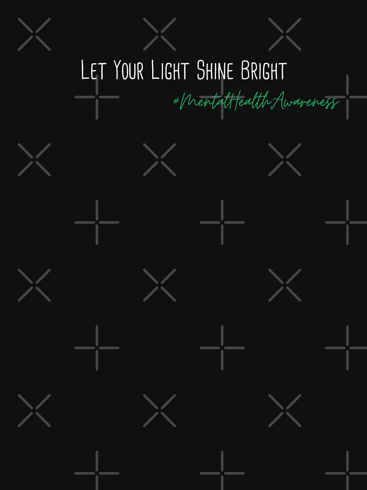 Let Your Light Shine Bright Mental Health Awareness Positive Inspirational Phrase by FemiBiutti