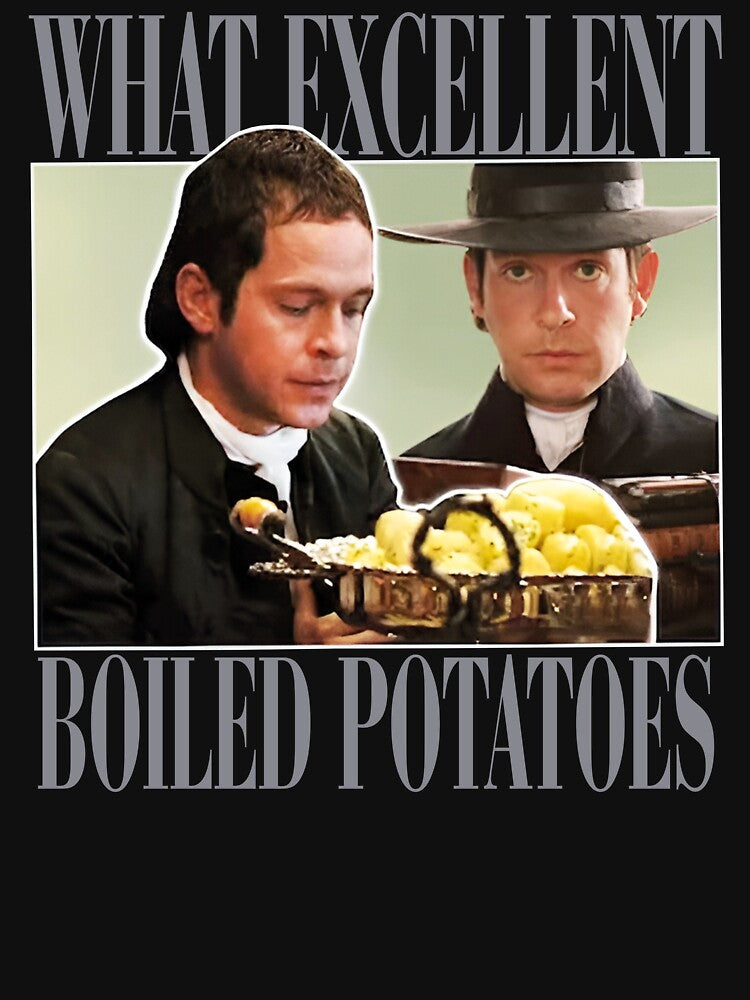 what excellent boiled potatoes Funny Meme by ARTX4ART