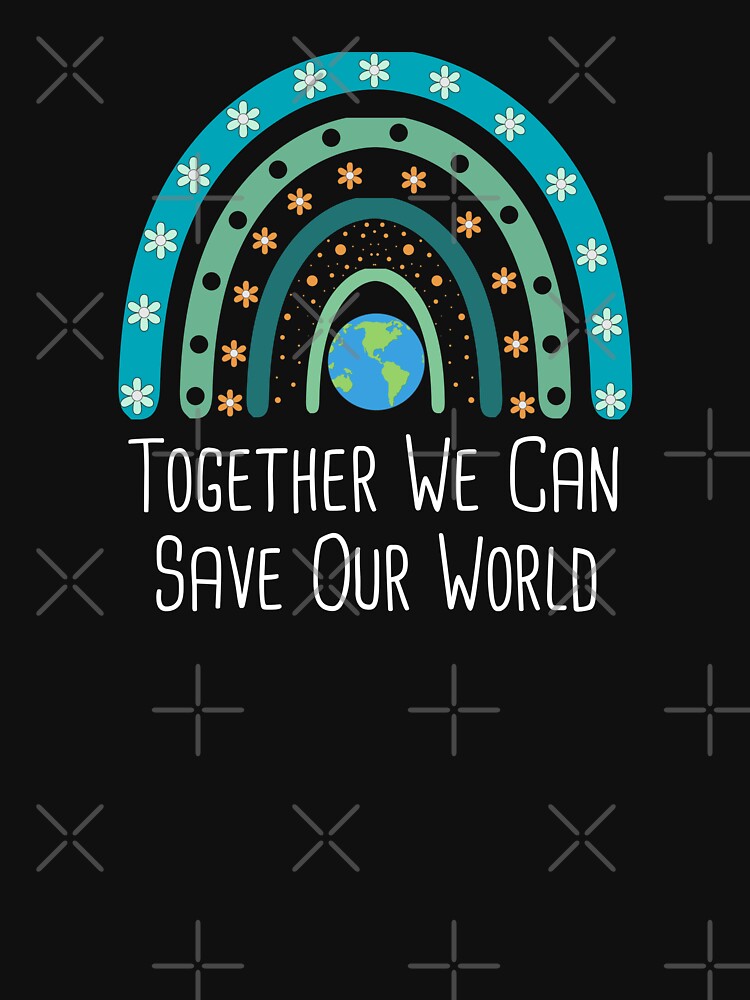 Together We Can Save Our World Environmental Protection Positive Phrase by FemiBiutti