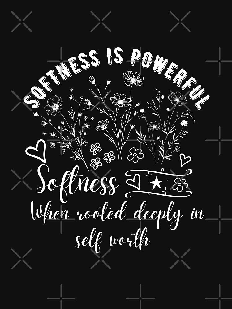 Softness Is Powerful Inspirational Quote | Self Love Floral Art by NuvoraNest