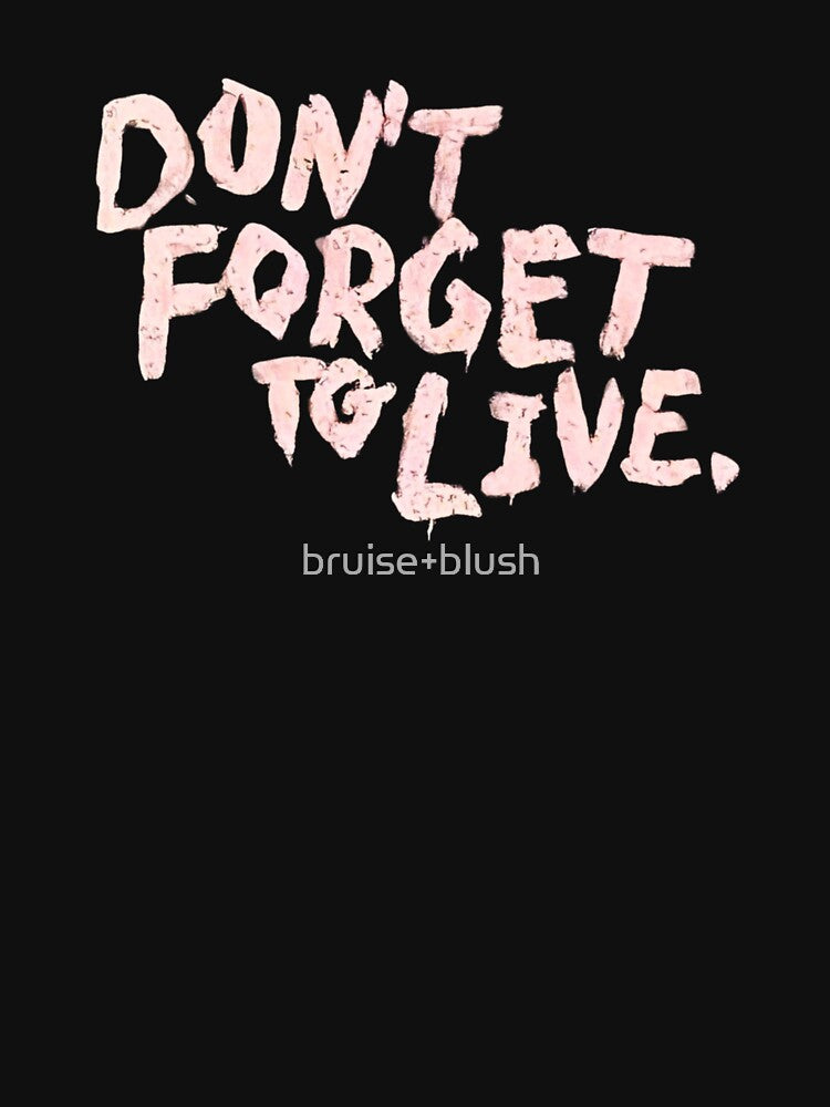 YUNGBLUD Don't forget to live (black) by bruise+blush