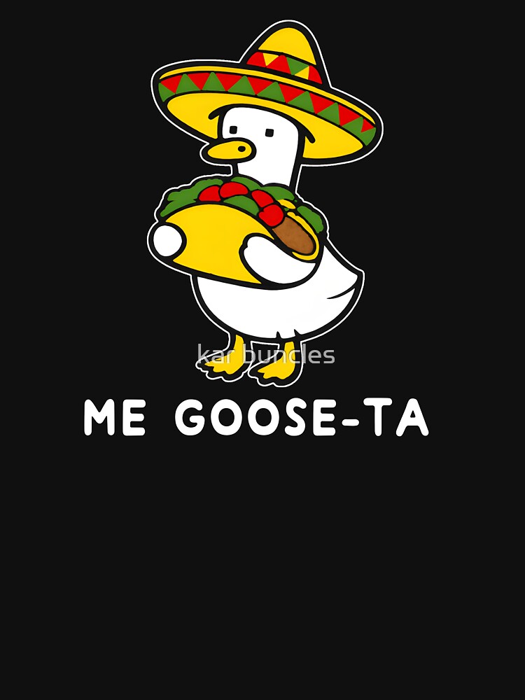 Me Goose Ta by kar buncles