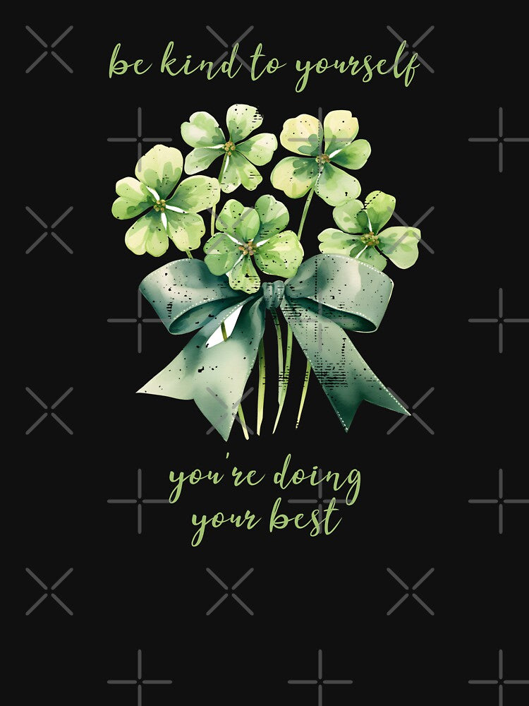 Be Kind To Yourself, You're Doing Your Best Mental Health Awareness Positive Inspirational Text by FemiBiutti