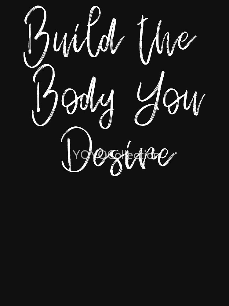 Build The Body You Desire by YOYOCollection
