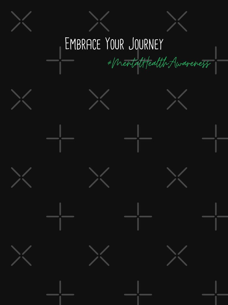 Embrace Your Journey Mental Health Awareness Positive Inspirational Phrase by FemiBiutti