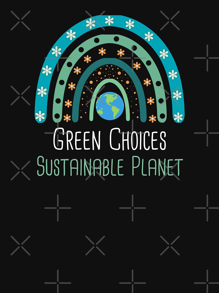 Green Choices, Sustainable Planet Environmental Protection Positive Phrase by FemiBiutti