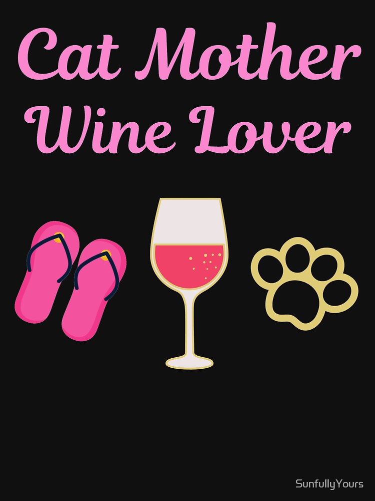 Cat Mother Wine Lover by SunfullyYours