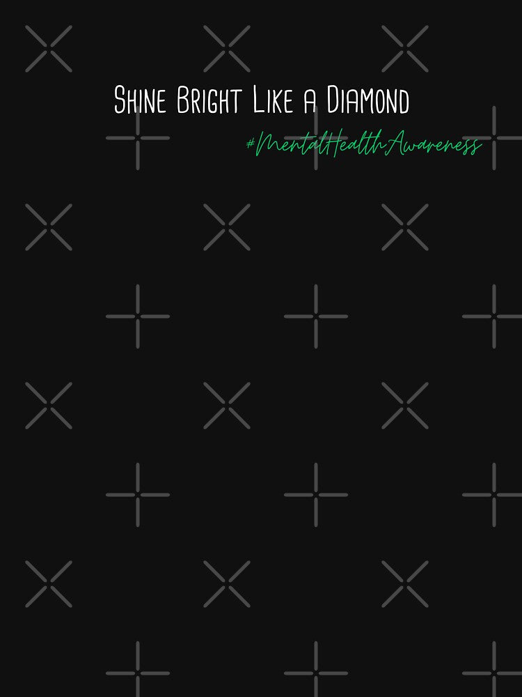 Shine Bright Like a Diamond Mental Health Awareness Positive Inspirational Phrase by FemiBiutti