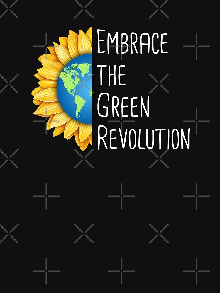 Embrace the Green Revolution Environmental Protection Positive Sentence by FemiBiutti