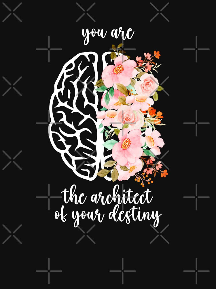 You Are The Architect of Your Destiny Mental Health Awareness Positive Inspirational Sentence by FemiBiutti