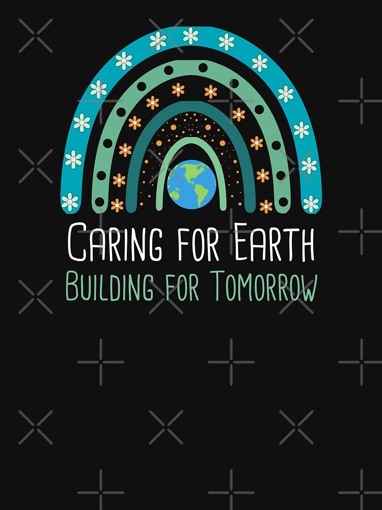 Caring for Earth, Building for Tomorrow Environmental Protection Positive Phrase by FemiBiutti