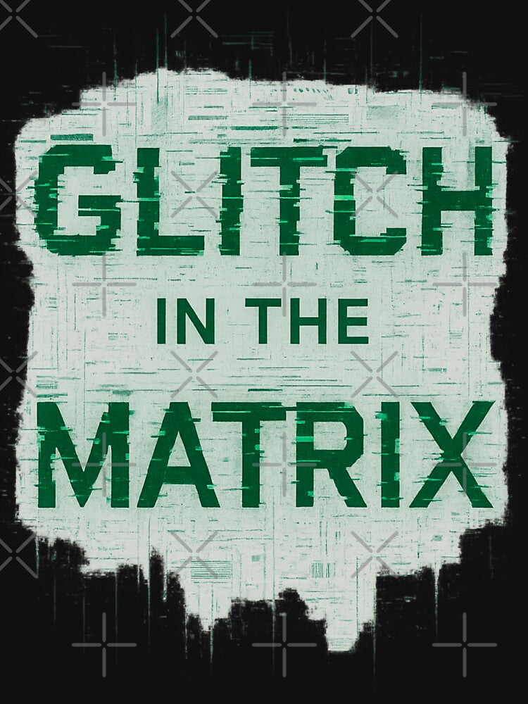 Glitch in the Matrix by Neonyx2020