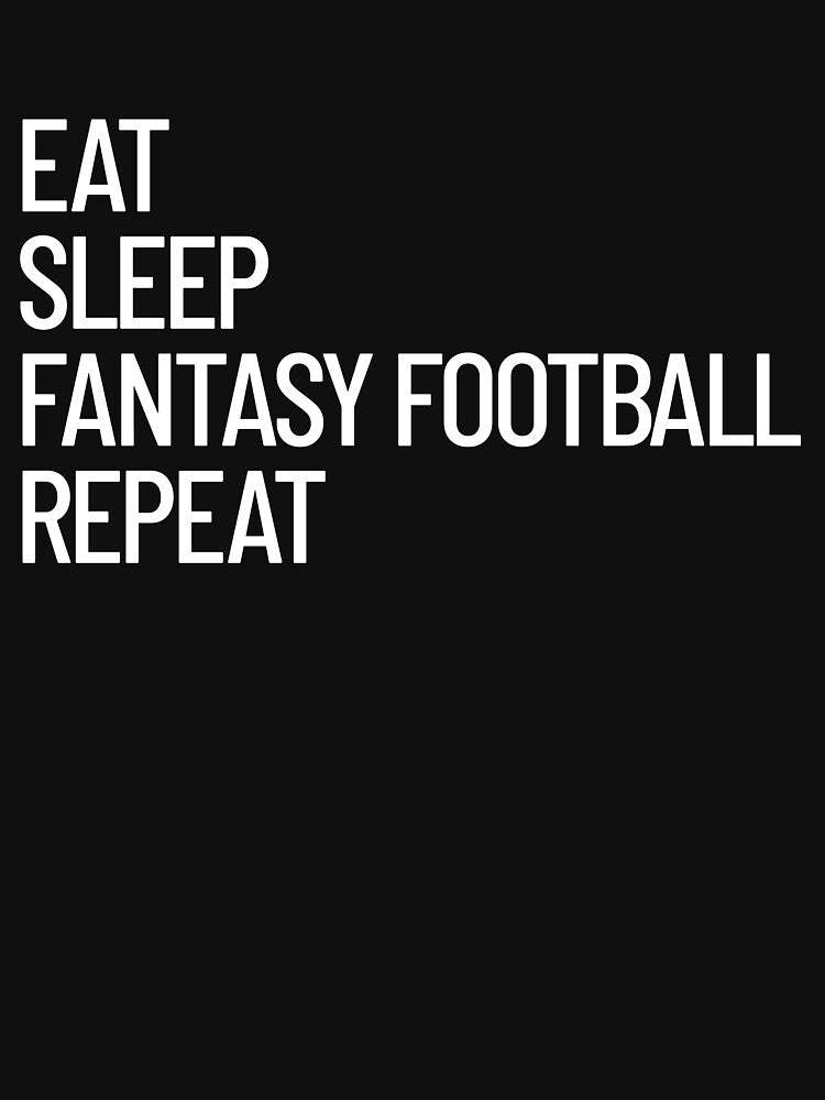 Eat Sleep Check My Lineup Repeat Fantasy Football Gear by DynamicDesign