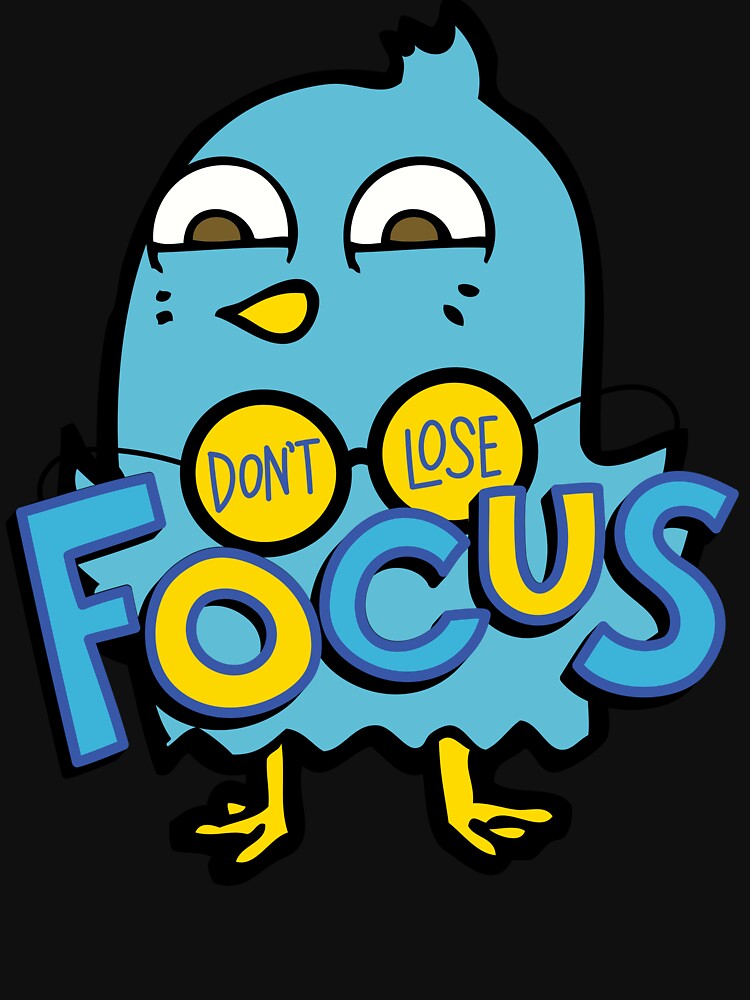 Don't Lose Focus Motivation Print - For motivation, motivational sayings, for a teacher.. by Wentoo