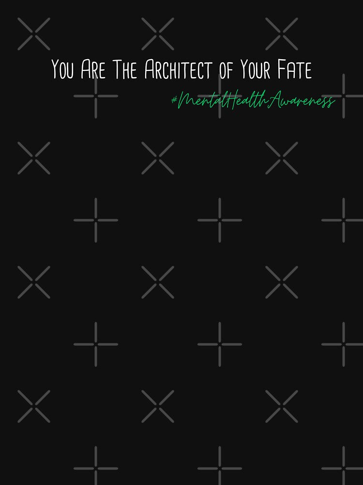 You Are The Architect of Your Fate Mental Health Awareness Positive Inspirational Phrase by FemiBiutti