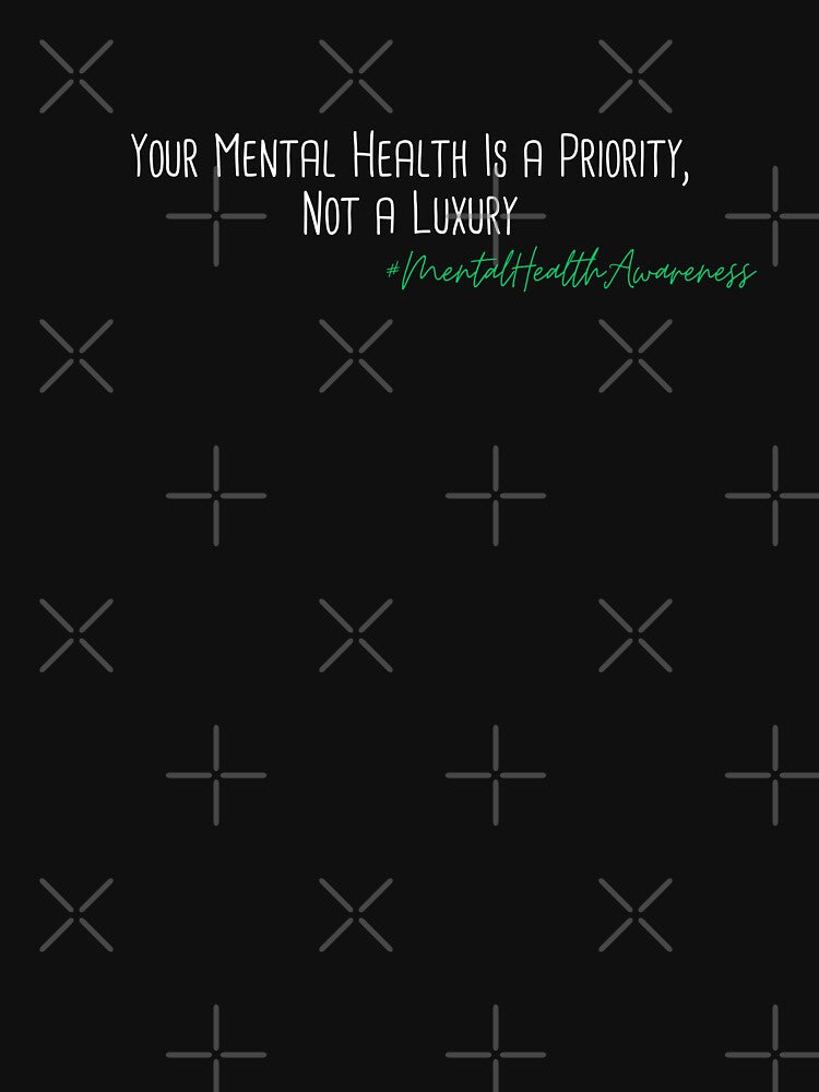 Your Mental Health Is a Priority, Not a Luxury Mental Health Awareness Positive Inspirational Phrase by FemiBiutti