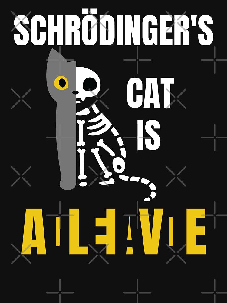 Schrödingers Cat Is Schroedingers Cat by MooonTees