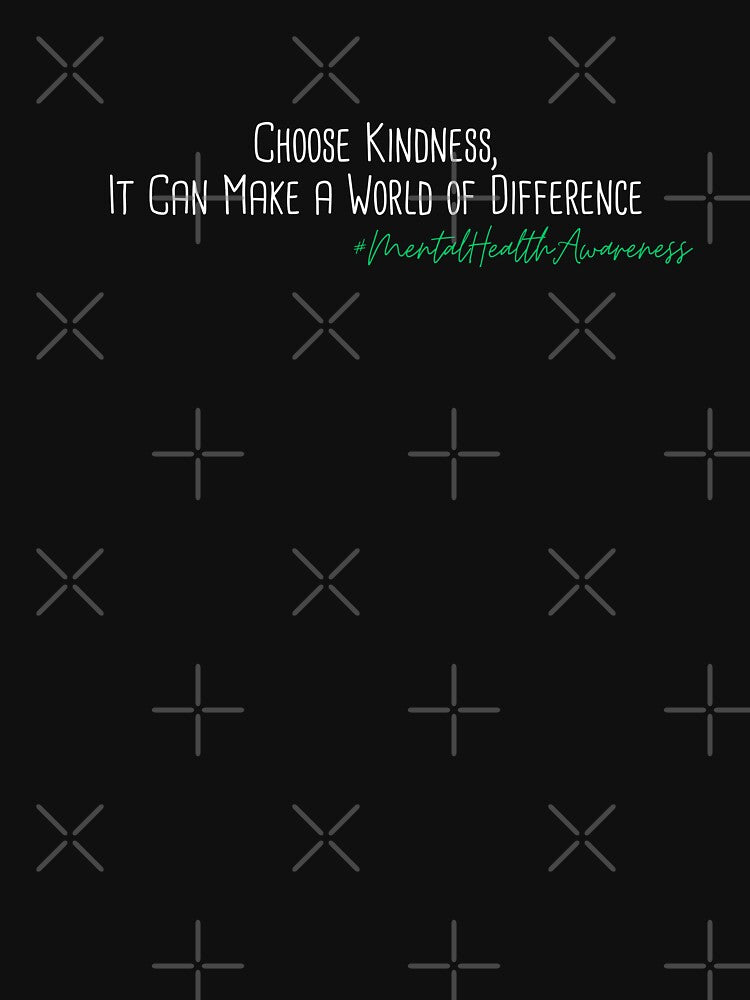 Choose Kindness, It Can Make a World of Difference Mental Health Awareness Positive Inspirational Phrase by FemiBiutti