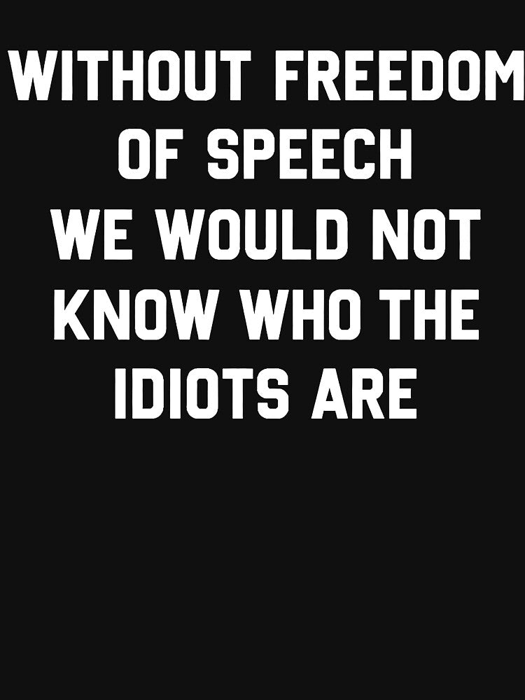 Without Freedom Of Speech Funny Quote Design by margamPagenberg