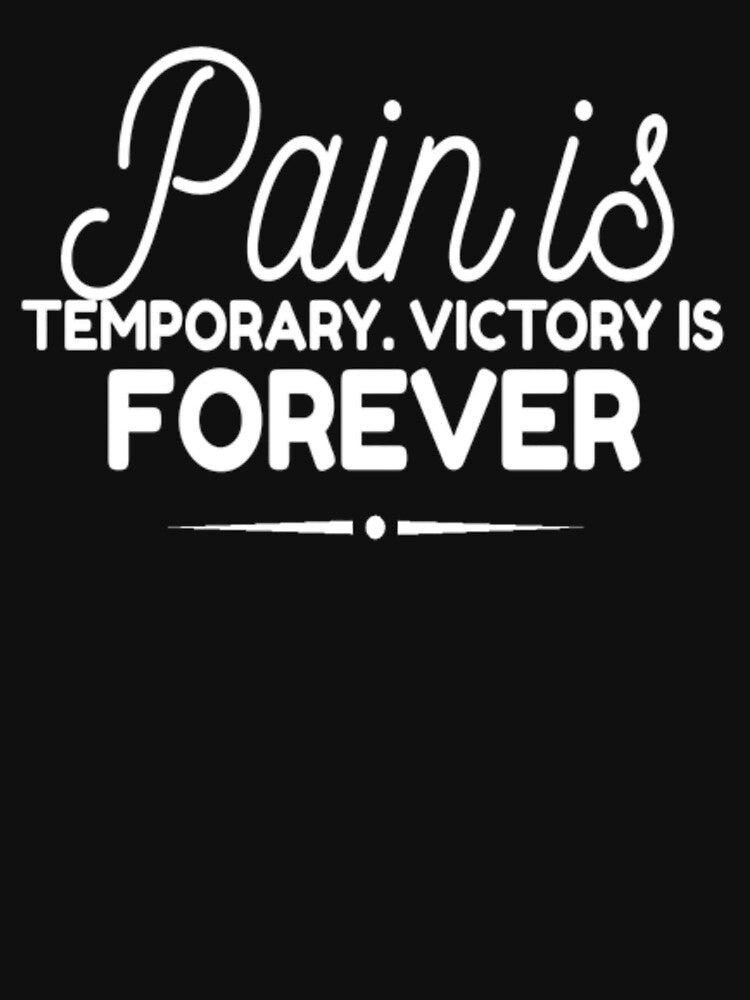 Pain is Temporary, Victory is Forever (4) by Fit & Fun  Gallery