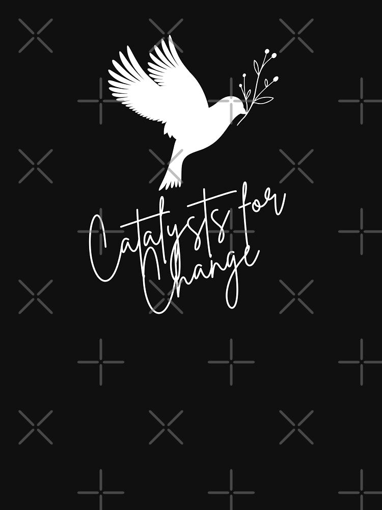 Catalysts for Change Peace Building Positive Slogan by FemiBiutti