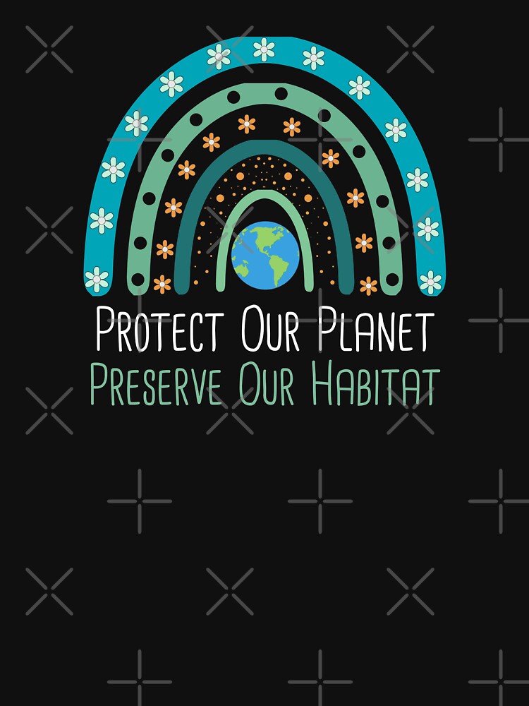 Protect Our Planet, Preserve Our Habitat Environmental Protection Positive Phrase by FemiBiutti