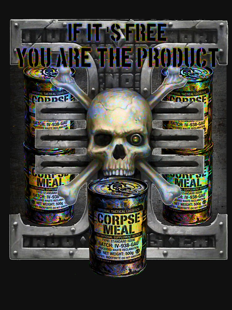 If It's Free You Are The Product - Dystopian Grimdark Art by Carpediemdeluxe
