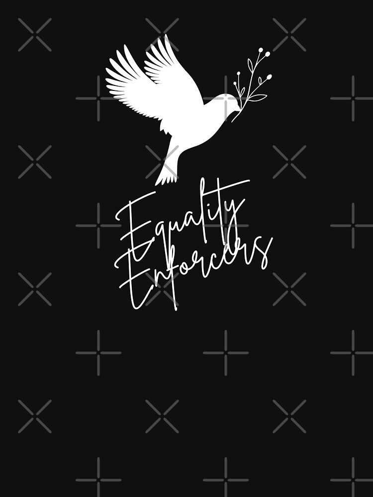 Equality Enforcers Peace Building Positive Slogan by FemiBiutti