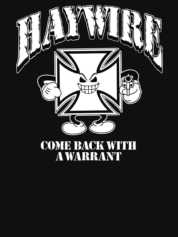 Haywire Come Back with a Warrant by Yonikoppens