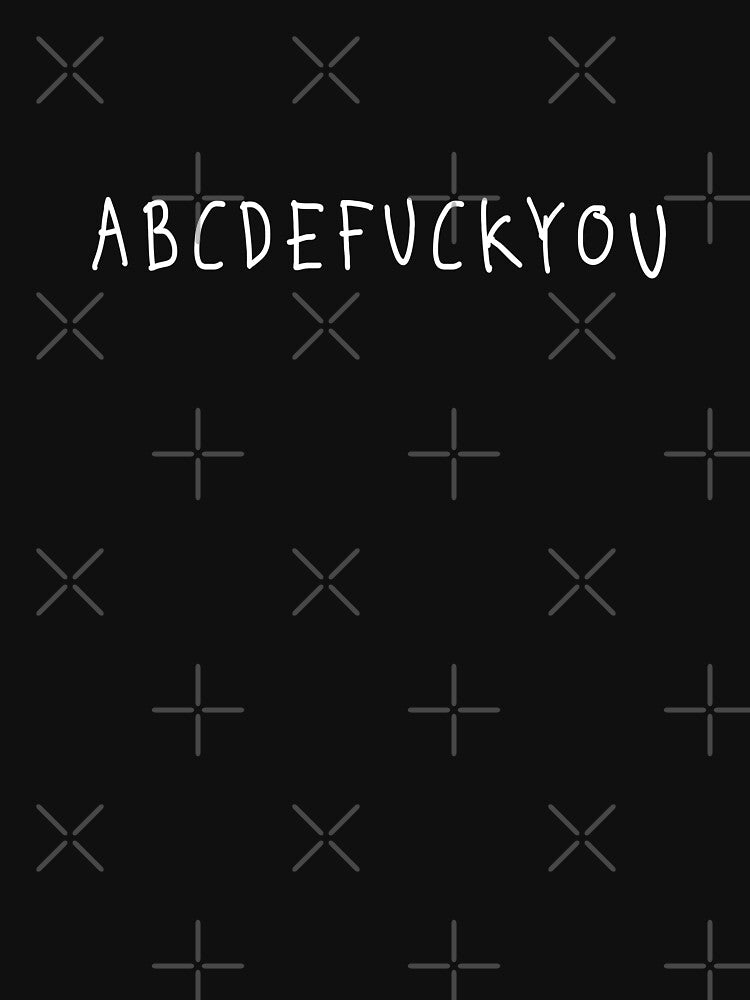 ABCDEFUCKYOU – Minimalist statement ABC Fuck You by CreareAT