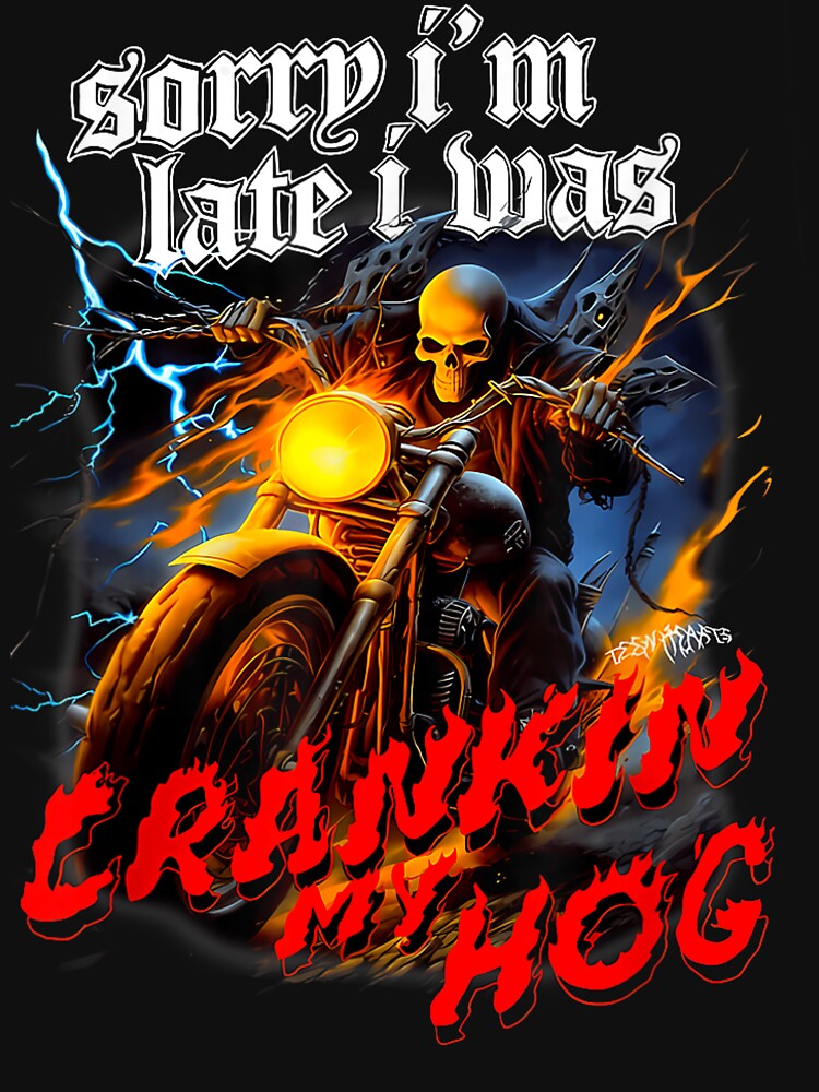 sorry i'm Late i was CRANKEN HOG Funny T-Shirt by animal-x1