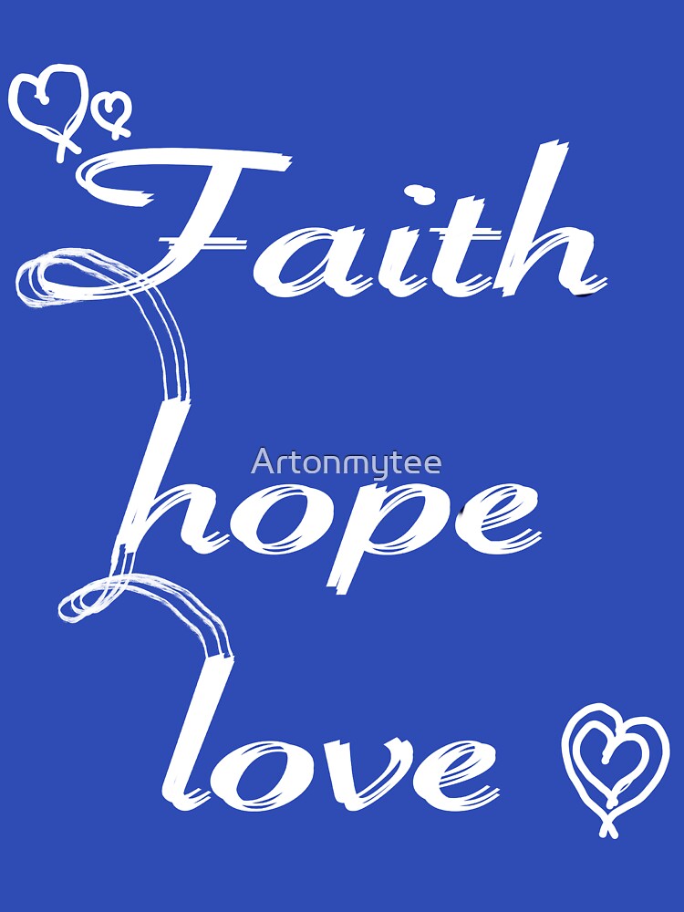 Positive Inspirational motivational affirmation, faith hope love, women and men by Artonmytee