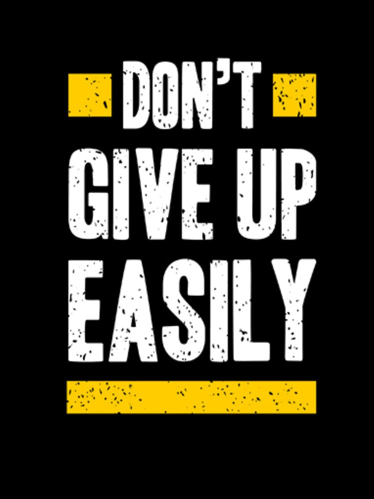 Motivation print don't give up easily by MixShop10