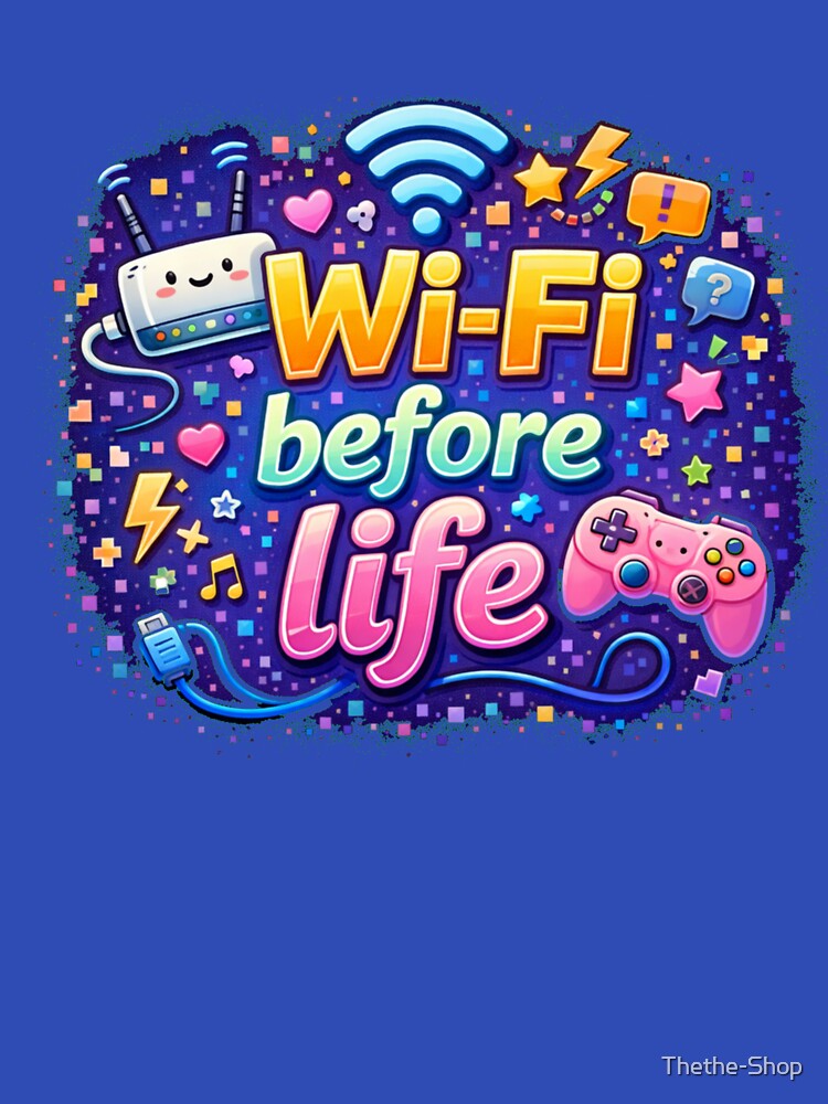 Geek Humor – Wi-Fi Before Life – Minimalist by Thethe-Shop