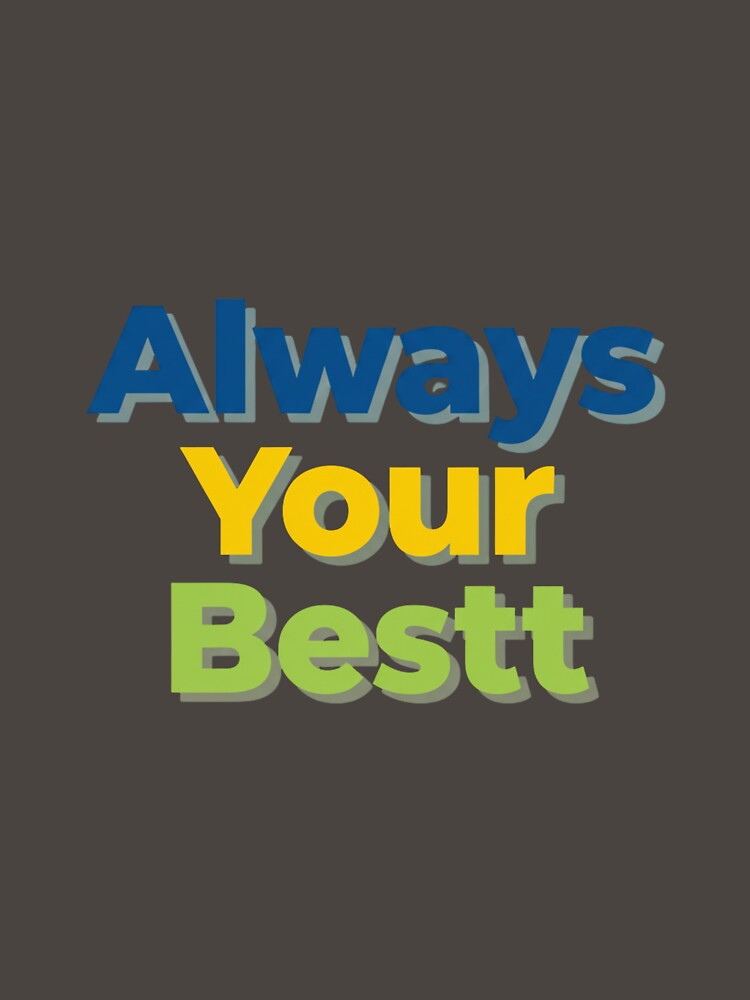 Always Your Bestt by MaciejErdon