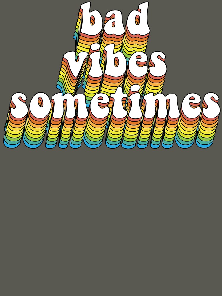 Bad Vibes Sometimes by BumpleStickles