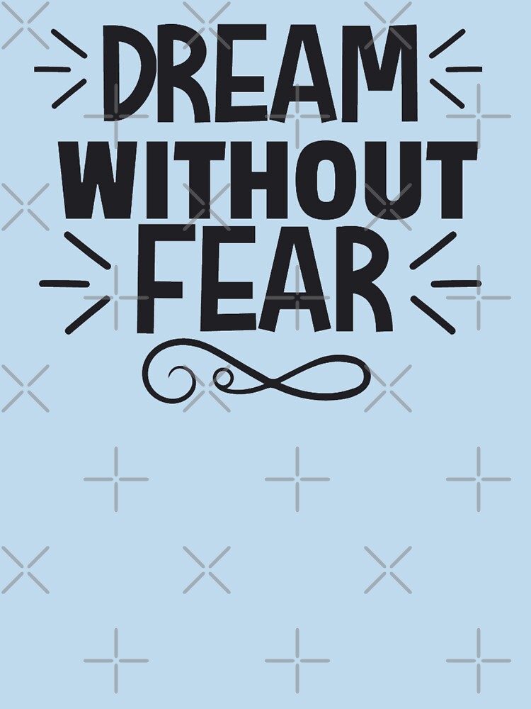 Dream Without Fear Motivational quote by Kamzzi