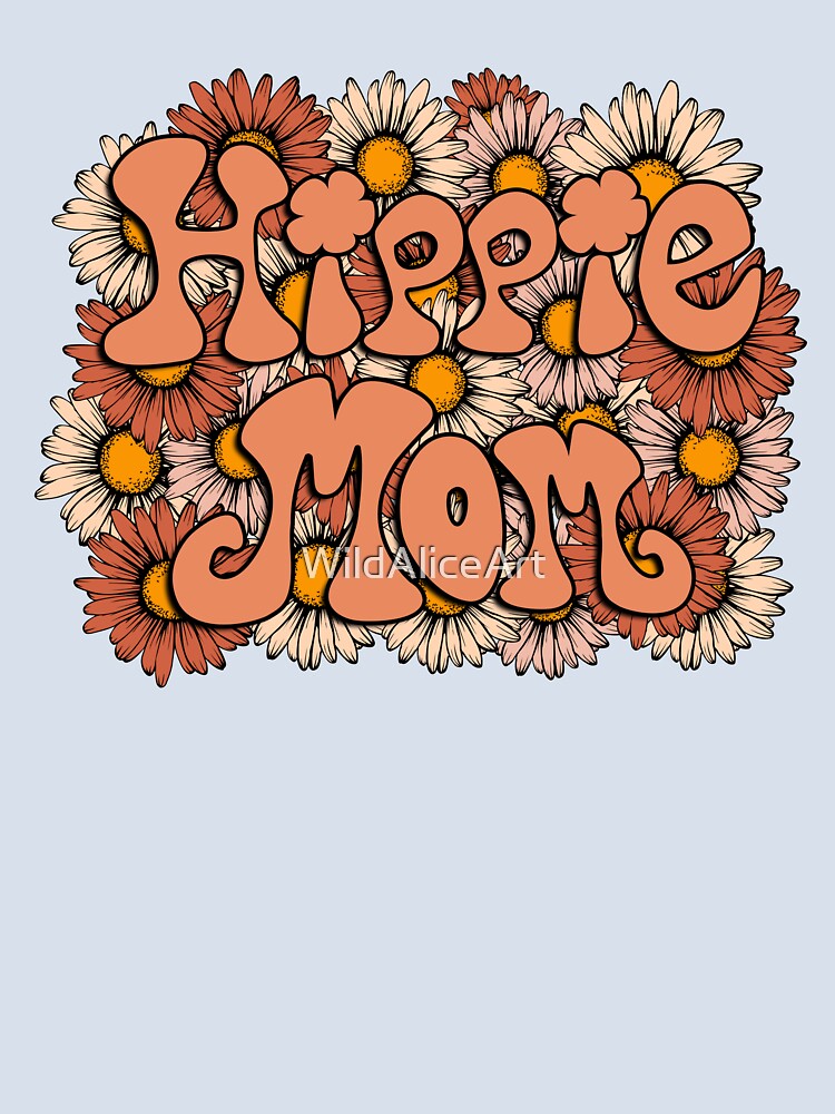 Hippie Mom Gypsy Soul by WildAliceArt