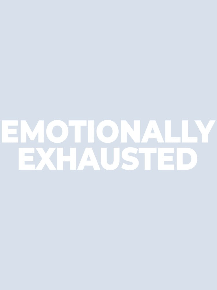 Emotionally Exhausted Minimalist Aesthetic Quote by Mikidesign1988