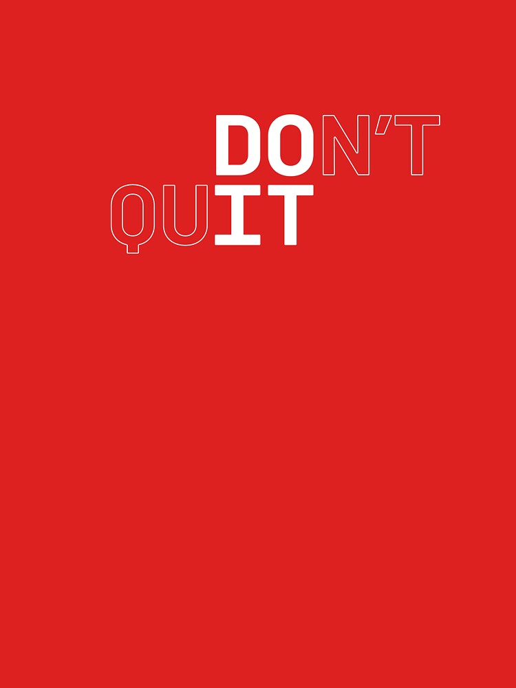 DO IT / DON'T QUIT (White Outline on Red) by STUDIO-72