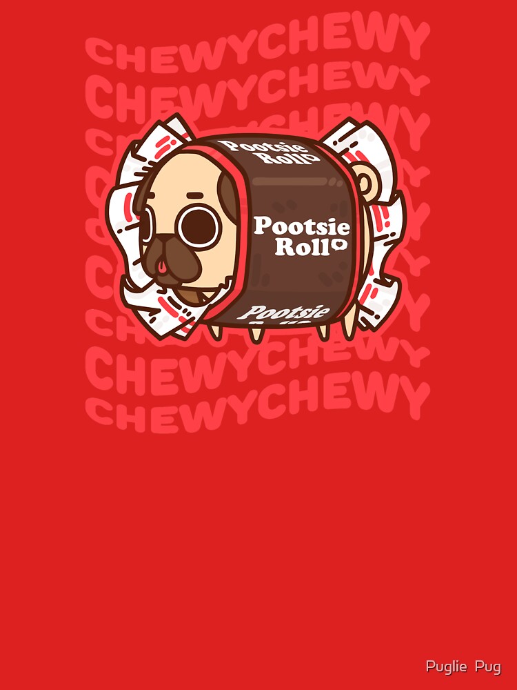 Chewy Pootsie by Puglie Pug