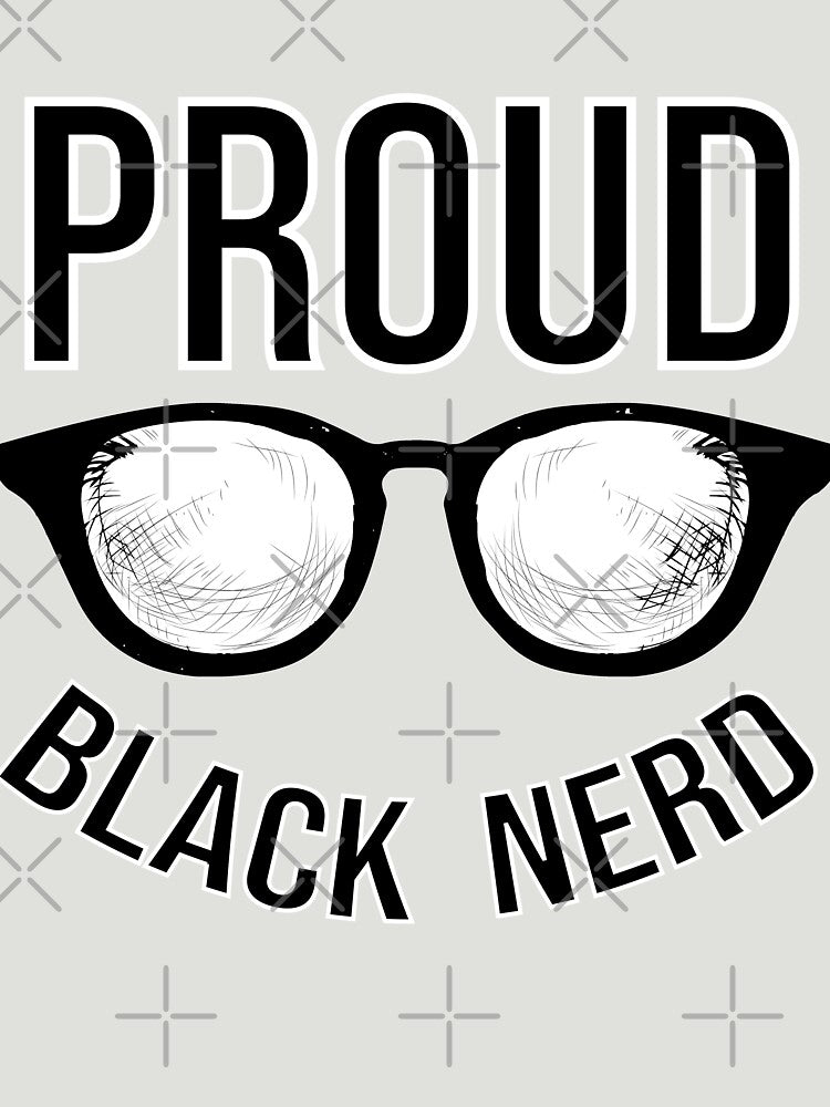 Proud Black Nerd  Proud Geek Black by MediTees