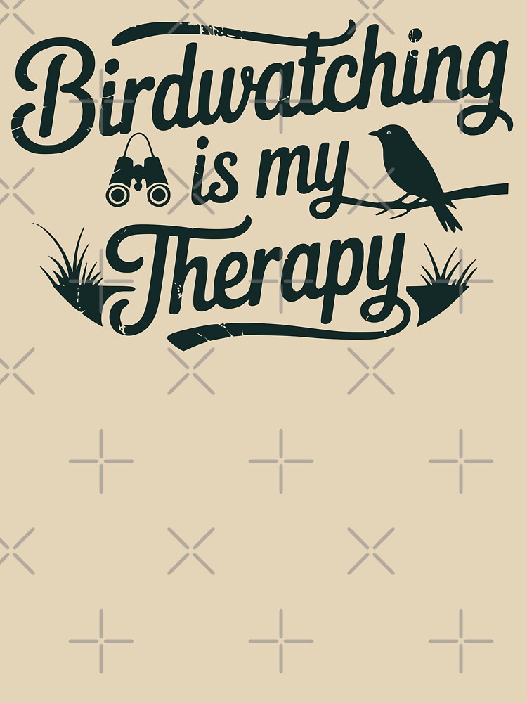 Birdwatching is my Therapy by FandomizedRose
