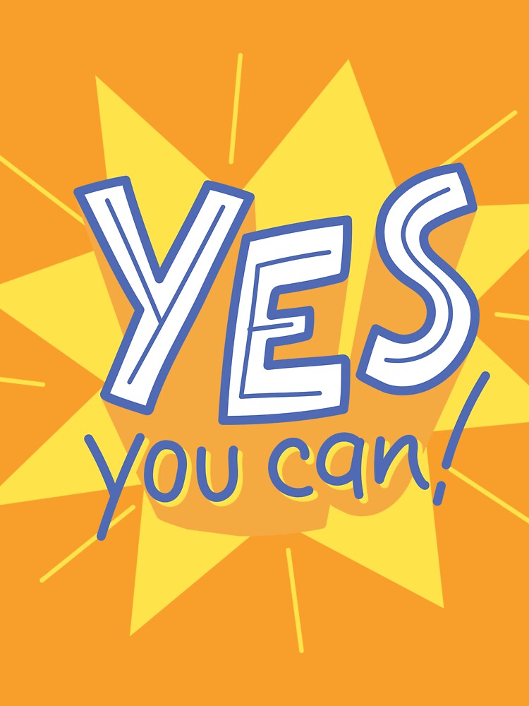 Yes you can! by balajj
