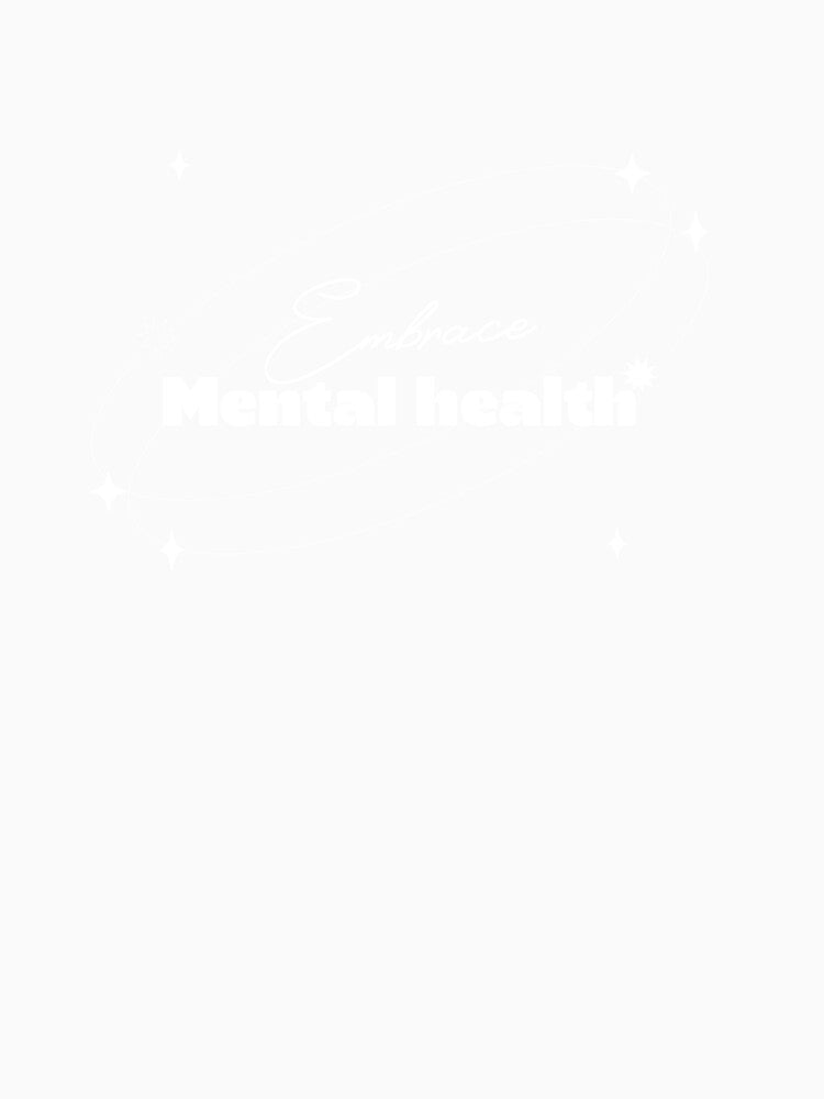 Embrace mental health by SoulfulT