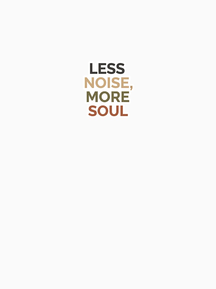 Less Noise More Soul Typography by ArtNest Collective