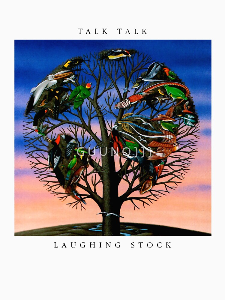 Talk Talk - Laughing Stock by G U U N O ) ) )