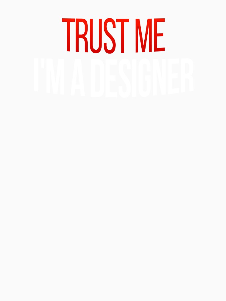 Trust Me I'm A Designer, Graphic Designer Gift For Him by Vitrina ⭐⭐⭐⭐⭐