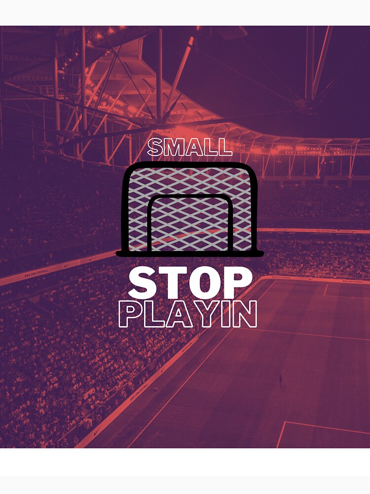 stop playin small by thamishop1